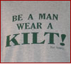 Be A Man Wear A Kilt
